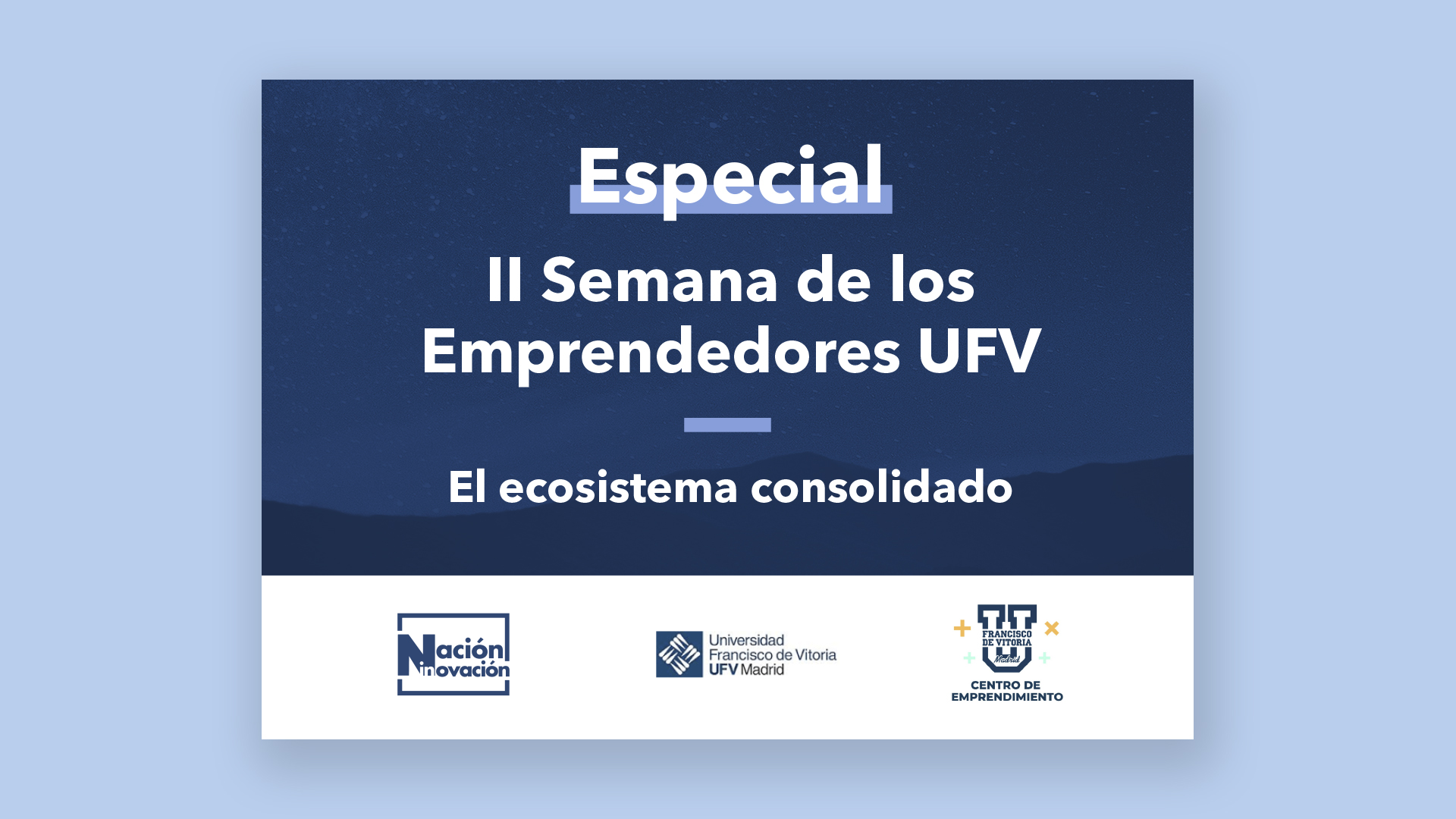 Portada del dossier 'II Semana de los Emprendedores UFV'